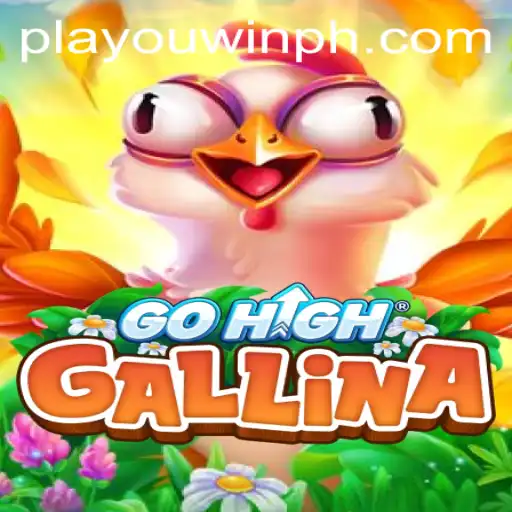 Elevate Your Game with GoHighGallina: A Deep Dive into Gameplay and Strategy