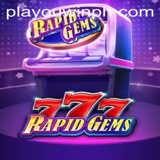 Explore the Thrilling World of RapidGems777: A PlaYouWin Adventure
