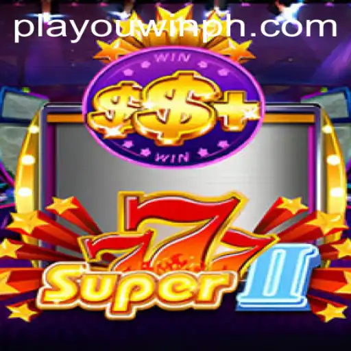 Discover the Exciting World of Super777II: A Revolution in Gaming with PlaYouWin